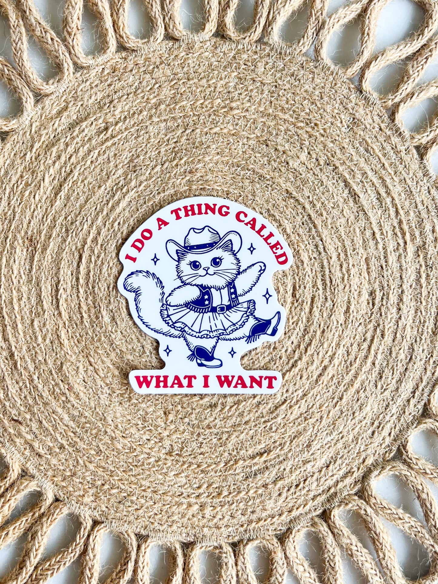 A Thing Called What I Want Cat Sticker