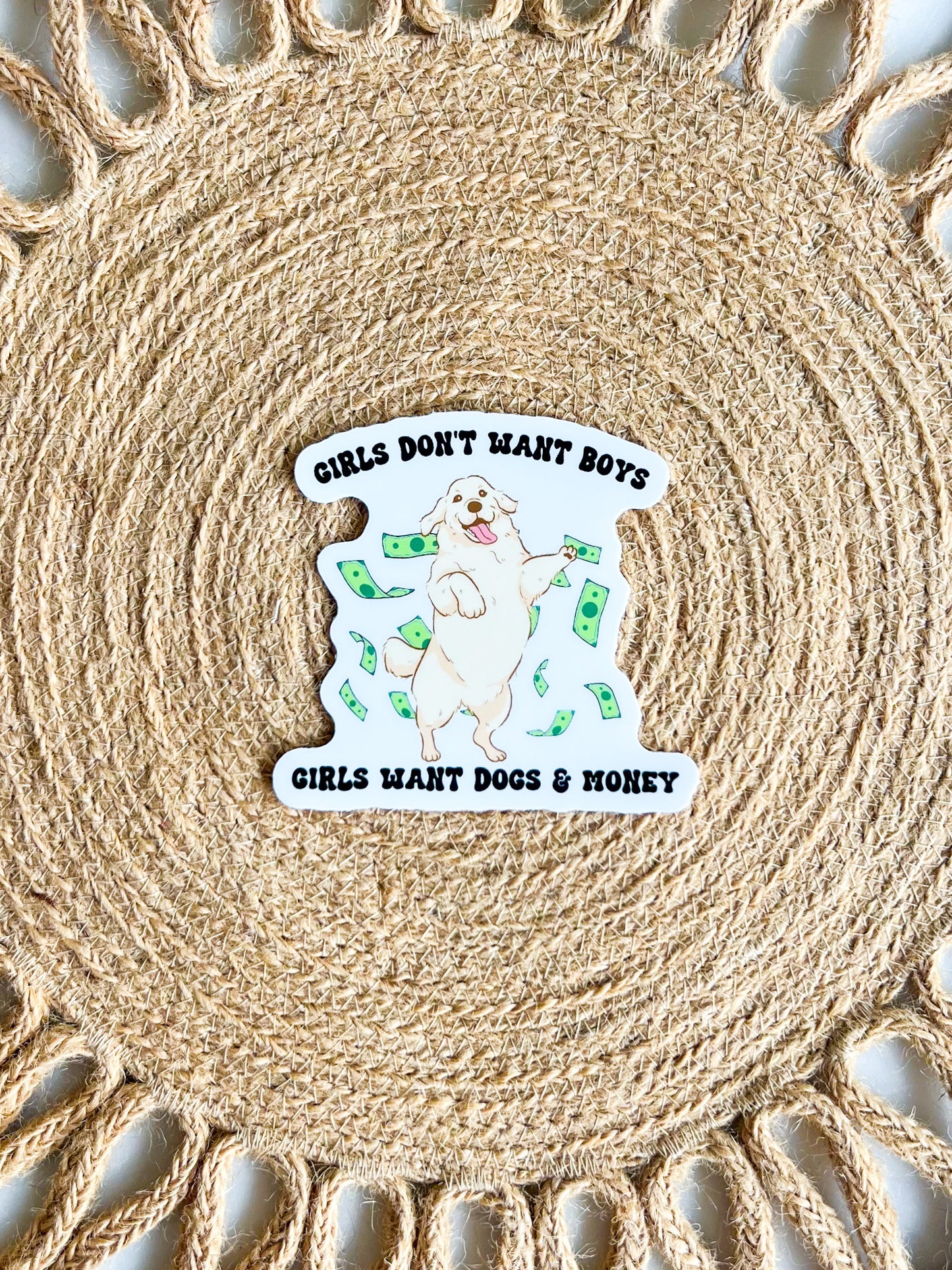 Girls Want Dogs & Money Dog Sticker